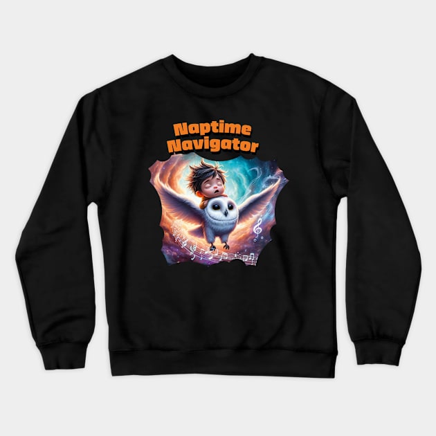 Naptime Navigator Crewneck Sweatshirt by Choc7.YT